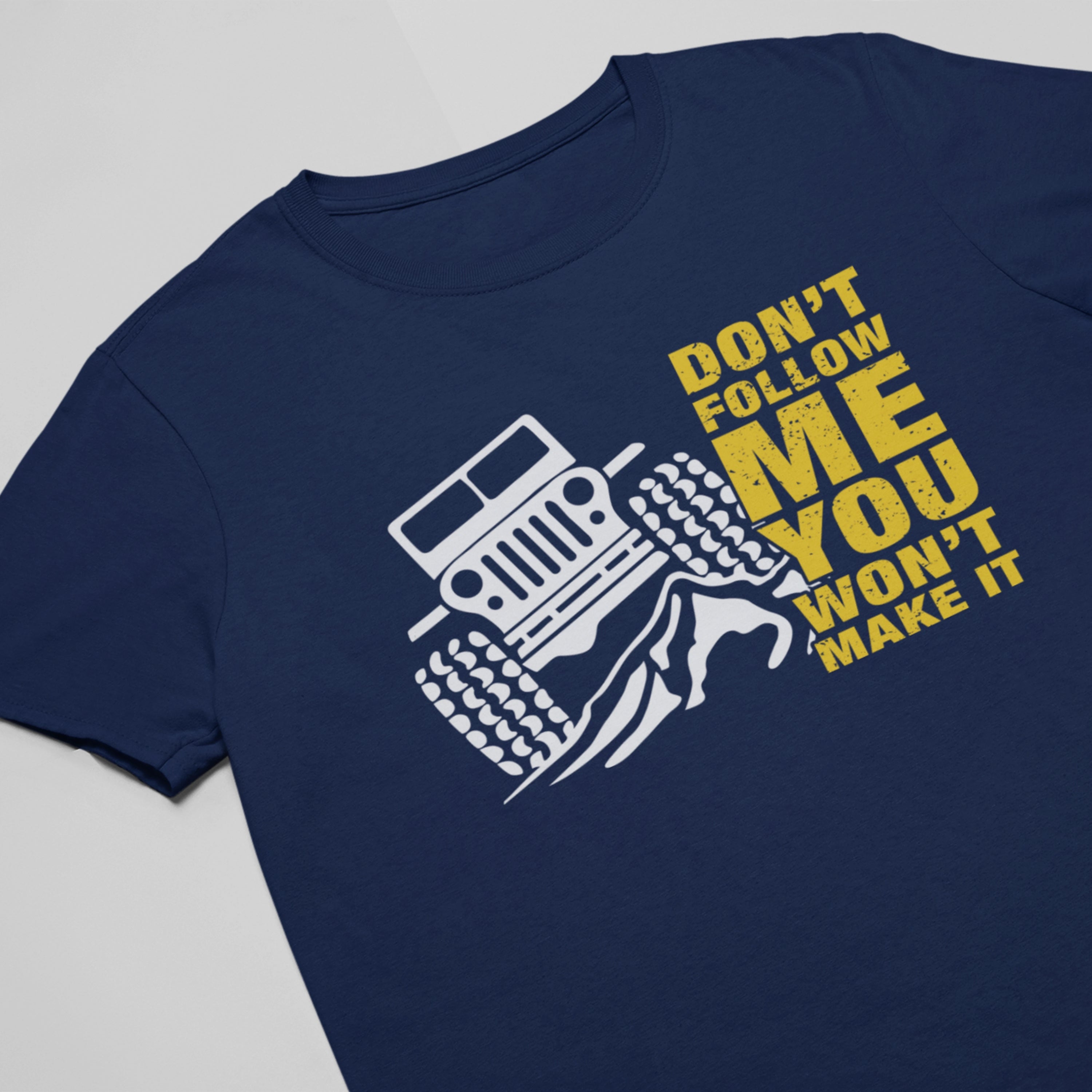 Dont Follow me, You wont make it