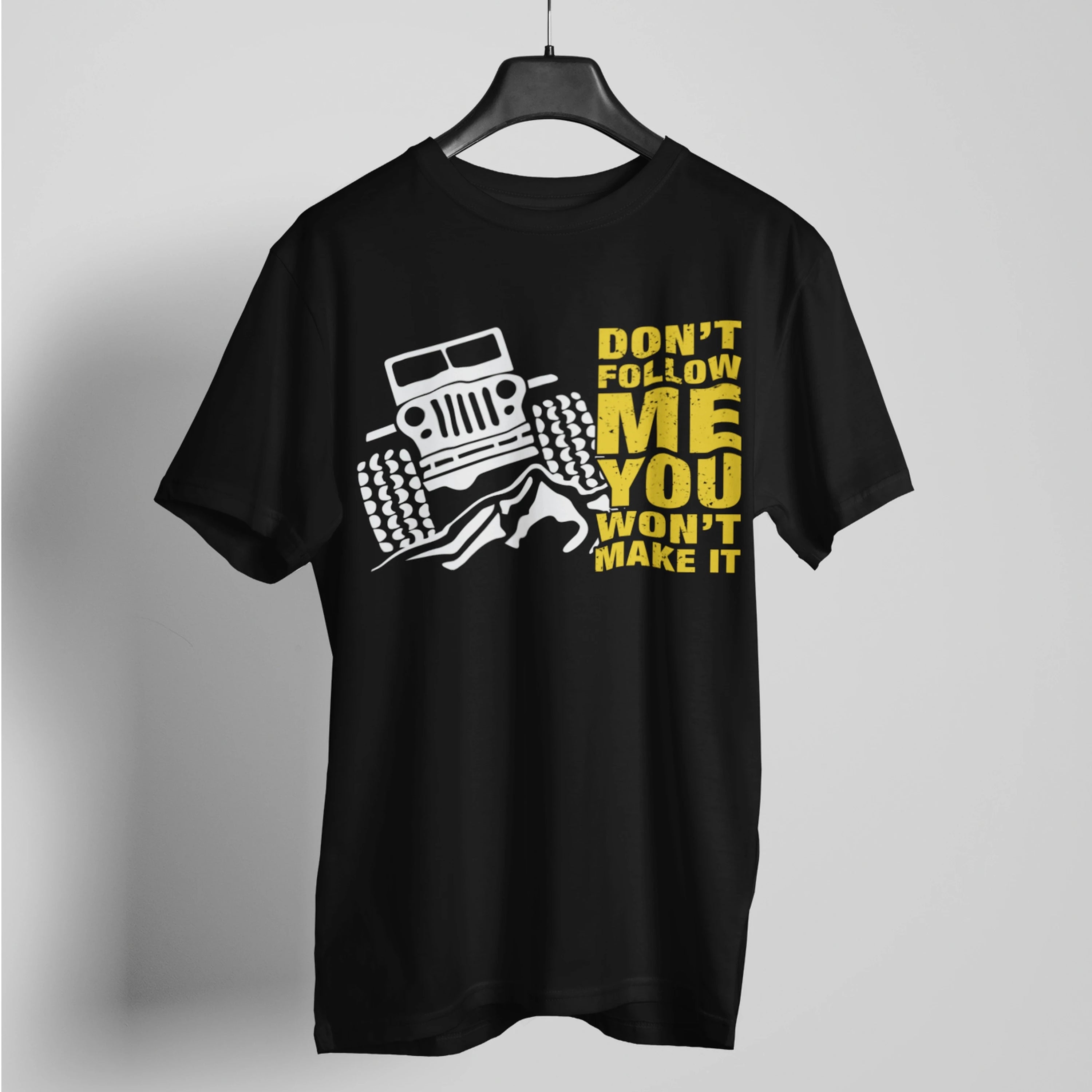 Dont Follow me, You wont make it