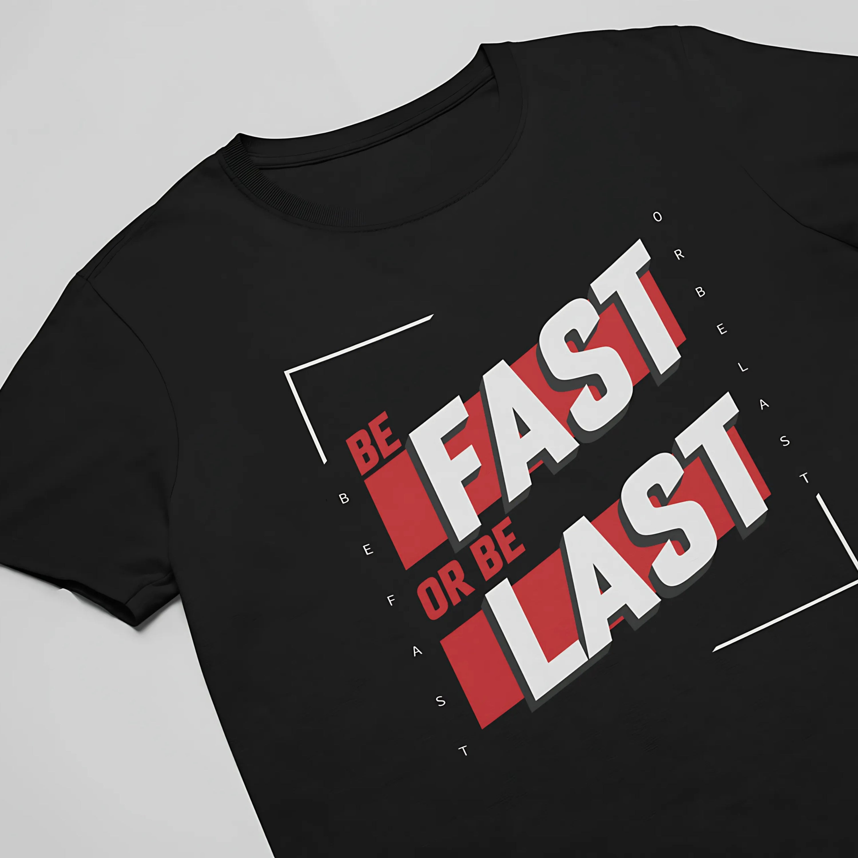 Be Fast or Be Last